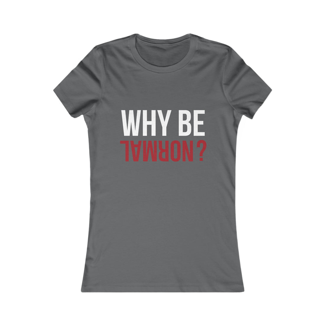 Why Be Normal? | Women&