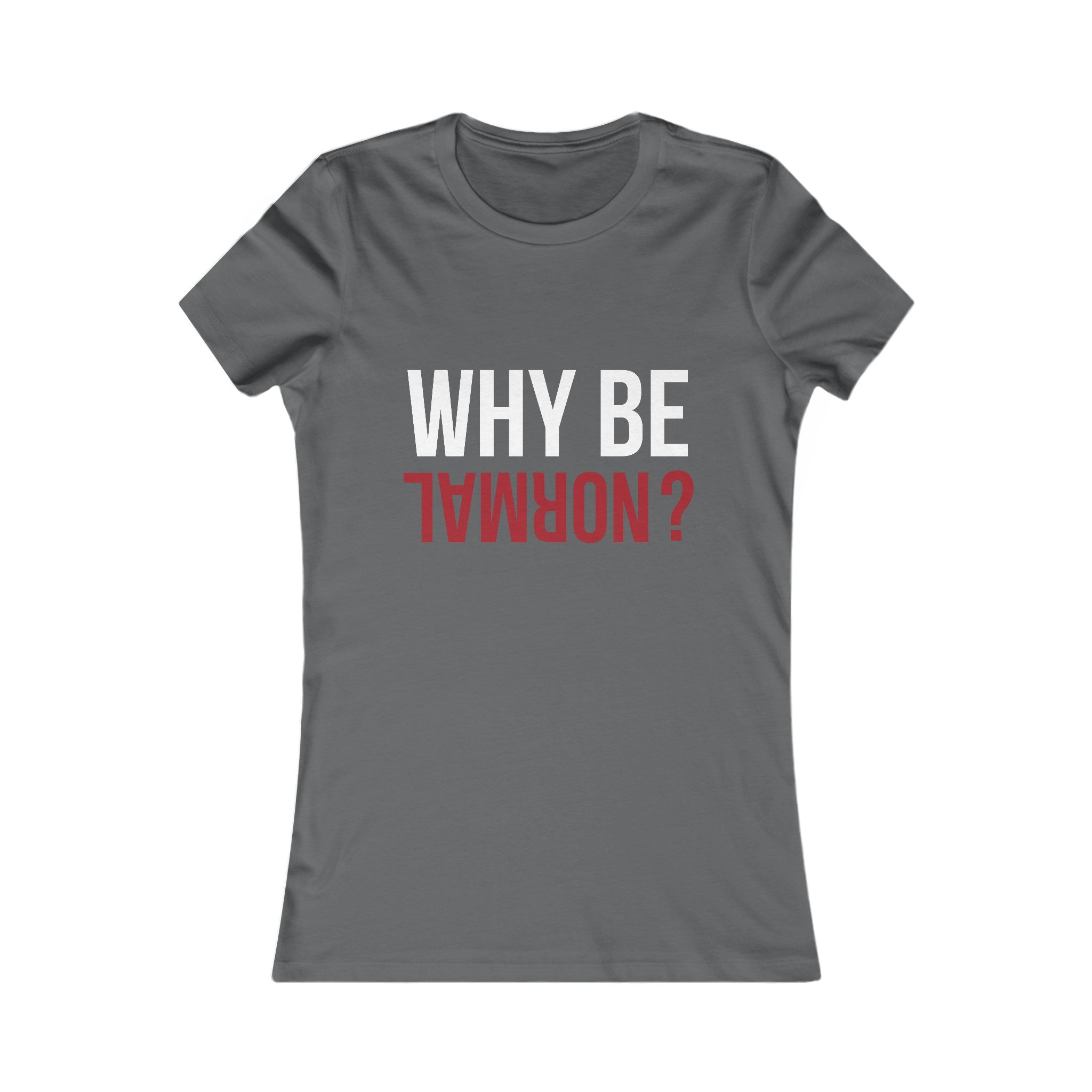 Why Be Normal? | Women&