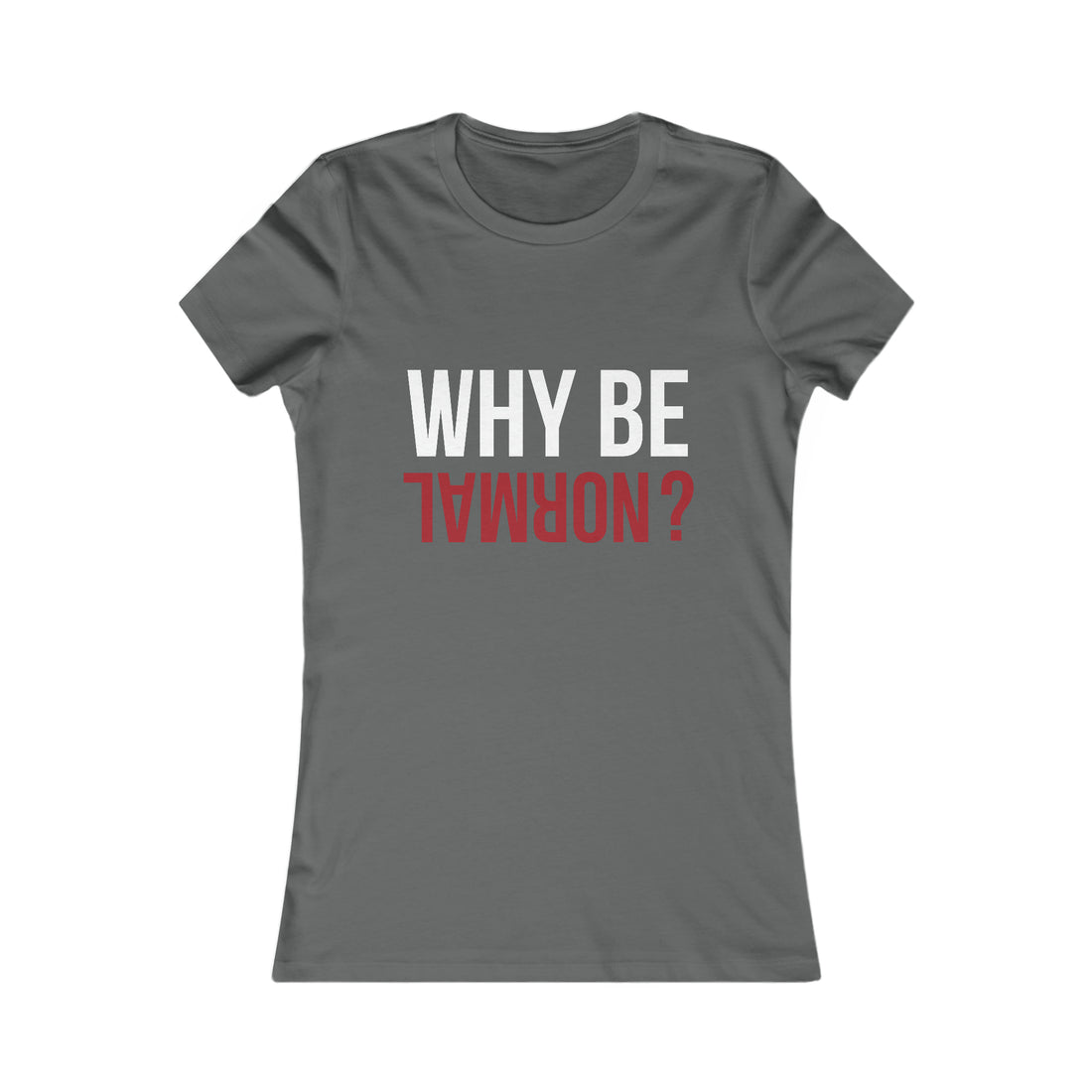 Why Be Normal? | Women&